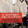 Il sentiero dei tulipani - Psiconazionalismo in Bosnia Erzegovina