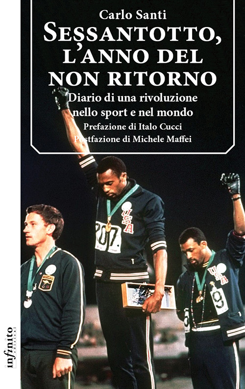 Sessantotto, l’anno del non ritorno - Diario di una rivoluzione nello sport e nel mondo