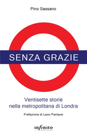 Senza grazie – e-book - Ventisette storie nella metropolitana di Londra