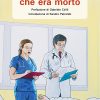 Dottore le giuro che era morto – e-book -