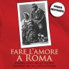 Fare l’amore a Roma