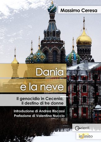 Dania e la neve - Il genocidio in Cecenia, il destino di tre donne