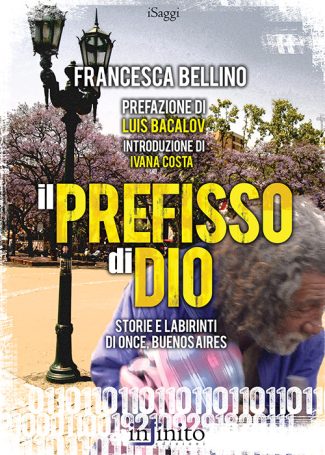 Il prefisso di Dio – Storie e labirinti di Once, Buenos Aires