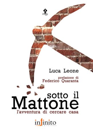 Sotto il mattone – L’avventura di cercare casa