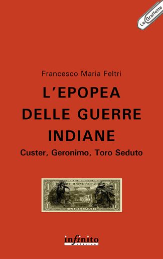 L’epopea delle guerre indiane – e-book - Custer, Geronimo, Toro Seduto