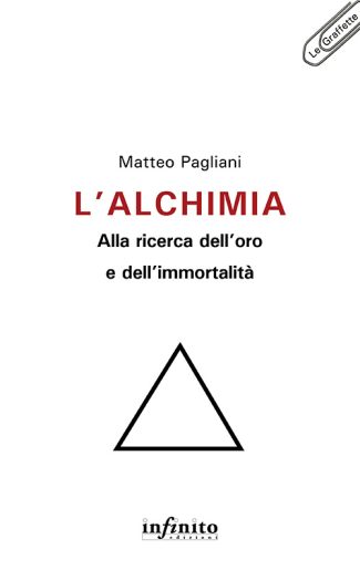 L’alchimia - alla ricerca dell’oro e dell’immortalità – e-book