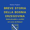 Breve storia della Bosnia Erzegovina – e-book - Multiculturalità e conflitti nel cuore dei Balcani