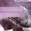 Erose forze d’eros