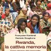 Rwanda, la cattiva memoria