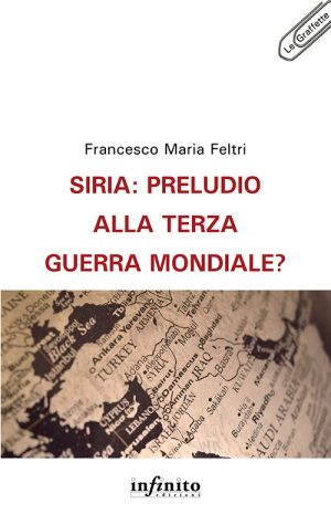 Siria: preludio alla terza guerra mondiale? – e-book