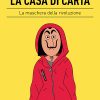 La casa di carta – La maschera della rivoluzione