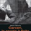 Carceri, lo spazio è finito