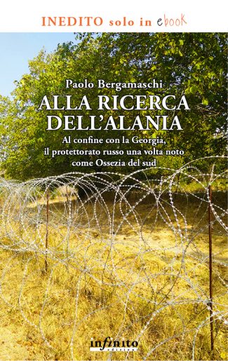 Alla ricerca dell’Alania – e-book - Al confine con la Georgia, il protettorato russo una volta noto come Ossezia del sud