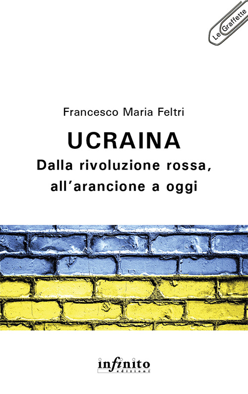 Ucraina e-book - Dalla rivoluzione rossa, all’arancione a oggi