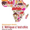 L’Afrique c’est chic
