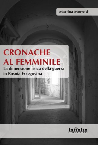 Cronache al femminile - La dimensione fisica della guerra in Bosnia Erzegovina