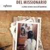 La posizione del missionario – e altre storie vere di bambini
