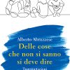 Delle cose che non si sanno si deve dire