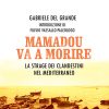 Mamadou va a morire – La strage dei clandestini nel Mediterraneo