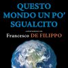 Questo mondo un po’ sgualcito