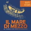 Il mare di mezzo - al tempo dei respingimenti