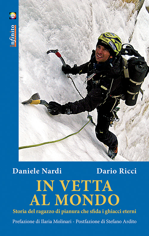 In vetta al mondo - Storia del ragazzo di pianura che sfida i ghiacci eterni