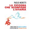 La cicogna che sconfisse l’aviaria
