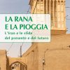 La rana e la pioggia - L’Iran e le sfide del presente e del futuro