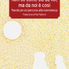 Non so come sia da voi, ma da noi è così - Favole per un percorso alla nonviolenza