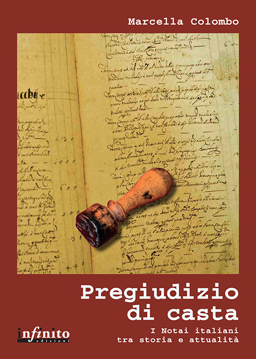 Pregiudizio di casta – I notai italiani tra storia e attualità
