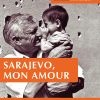 Sarajevo, mon amour