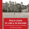 Solo come in area di rigore - José Henrique gioca in porta nel Benfica, ma ha perso la strada